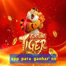 app para ganhar no jogo do tigre